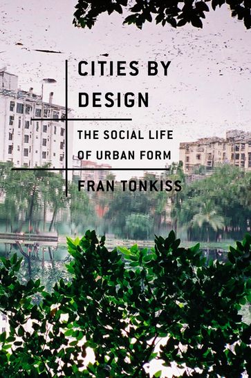 Cities by Design - Fran Tonkiss