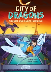 City Of Dragons (Band 2) - Angriff der Schattenfeuer