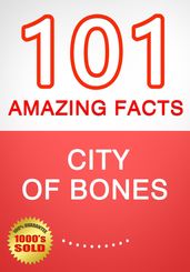 City of Bones - 101 Amazing Facts You Didn t Know