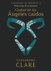 Ciudad de los Ángeles caídos. Cazadores de sombras 4