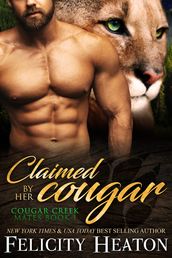 Claimed by her Cougar (Cougar Creek Mates Shifter Romance Series Book 1)