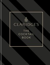 Claridge s  The Cocktail Book