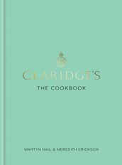 Claridge s: The Cookbook