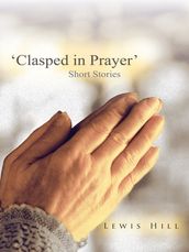  Clasped in Prayer 