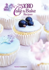 Classic 1000 Cake & Bake Recipes