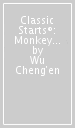 Classic Starts®: Monkey King