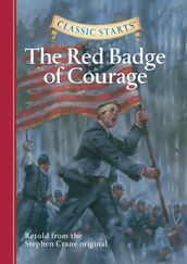 Classic Starts®: The Red Badge of Courage