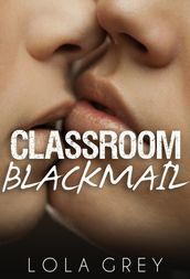 Classroom Blackmail (Lesbian Student / Teacher Erotica)