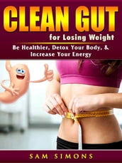 Clean Gut for Losing Weight