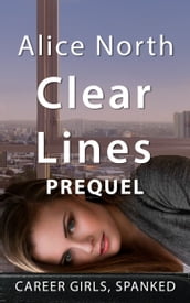 Clear Lines Prequel
