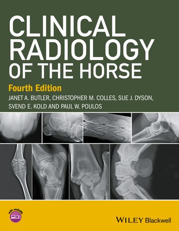 Clinical Radiology of the Horse - Janet A. Butler - Christopher M. Colles - Sue J. Dyson - Svend E. Kold - Paul W. Poulos