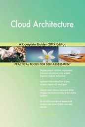 Cloud Architecture A Complete Guide - 2019 Edition