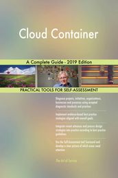 Cloud Container A Complete Guide - 2019 Edition