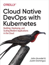 Cloud Native DevOps with Kubernetes