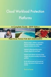 Cloud Workload Protection Platforms A Complete Guide - 2019 Edition