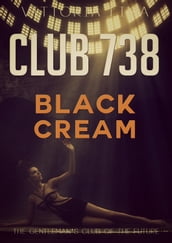 Club 738: Black Cream