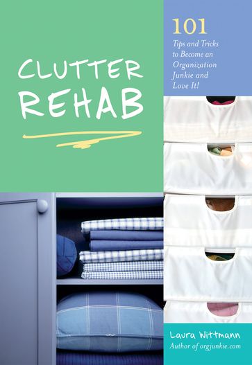 Clutter Rehab - Laura Wittmann