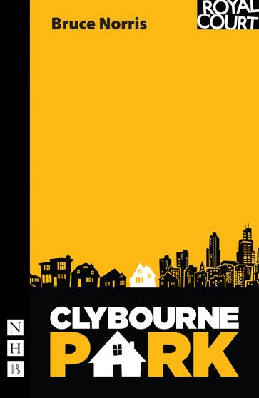 Clybourne Park (NHB Modern Plays) - Bruce Norris