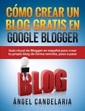 Cómo Crear un Blog Gratis en Google Blogger