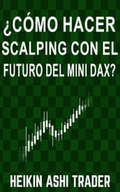 Cómo Hacer Scalping con el Futuro del Mini-DAX?