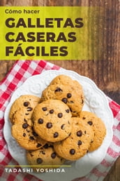 Cómo hacer galletas caseras fáciles