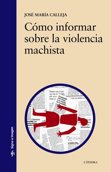 Cómo informar sobre la violencia machista - José María Calleja