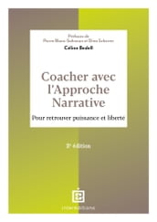 Coacher avec l Approche narrative - 2e éd.