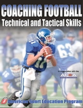 Coaching Football Technical & Tactical Skills