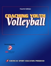 Coaching Youth Volleyball 4th Edition
