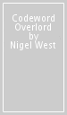 Codeword Overlord