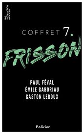 Coffret Frisson n°7 - Paul Féval, Émile Gaboriau, Gaston Leroux