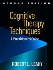 Cognitive Therapy Techniques, Second Edition