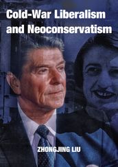 Cold-War Liberalism and Neoconservatism