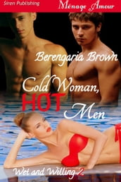 Cold Woman, Hot Men