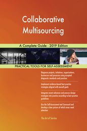 Collaborative Multisourcing A Complete Guide - 2019 Edition