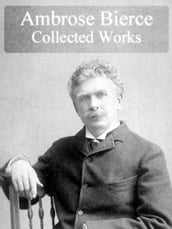 Collected Works of Ambrose Bierce