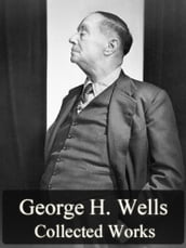 Collected Works of George Wells