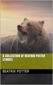 A Collection of Beatrix Potter Stories