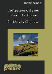 Collector s Edition: Irish Folk Tunes for 12-hole Ocarina