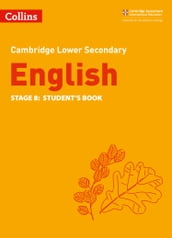 Collins Cambridge Lower Secondary English Lower Secondary English Student s Book: Stage 8