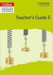 Collins International Primary Science International Primary Science Teacher s Guide: Stage 5