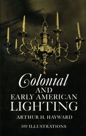 Colonial and Early American Lighting