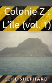 Colonie Z : L île (vol. 1)