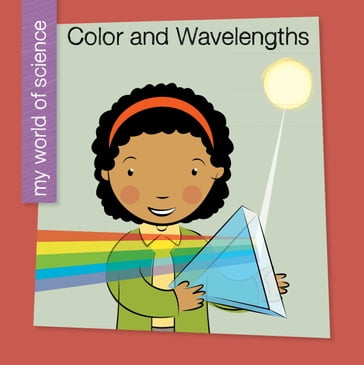 Color and Wavelengths - Samantha Bell