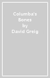 Columba s Bones