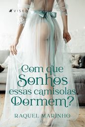 Com que sonhos essas camisolas dormem?