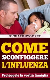 Come Sconfiggere L Influenza