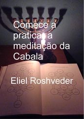 Comece a praticar a meditação da Cabala