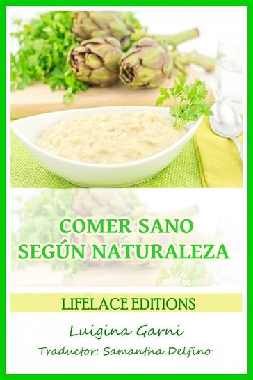 Comer Sano Según Naturaleza - Luigina Garni
