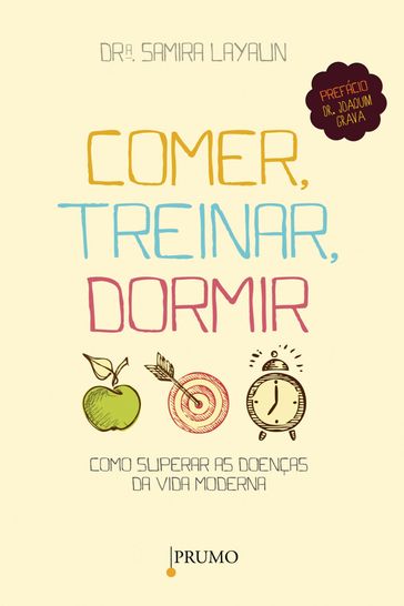 Comer, treinar, dormir - Dr. Joaquim Grava - Dra. Samyra Layaun